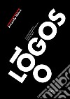 100 logos. The power of the symbol. Ediz. illustrata libro di Milani Armando