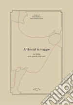 Architetti in viaggio. La Sicilia nello sguardo degli altri libro