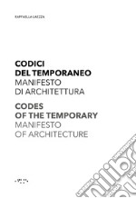 Codici del temporaneo. Manifesto di architettura-Codes of temporary. Manifesto of architecture