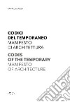 Codici del temporaneo. Manifesto di architettura-Codes of temporary. Manifesto of architecture libro di Laezza Raffaella