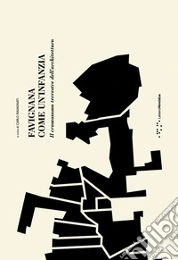 Favignana come un'infanzia. Il cromosoma terrestre dell'architettura libro