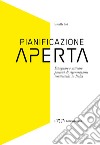 Pianificazione aperta. Disegnare e attivare processi di rigenerazione territoriale, in Italia libro