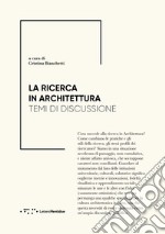 La ricerca in architettura. Temi di discussione libro