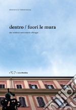 Dentro / fuori le mura. Due residenze universitarie a Perugia