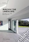 Building the landscape. Residential pavilions in the roman countryside libro