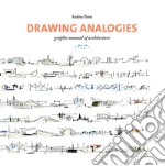 Drawing analogies. Graphic manual of architecture libro