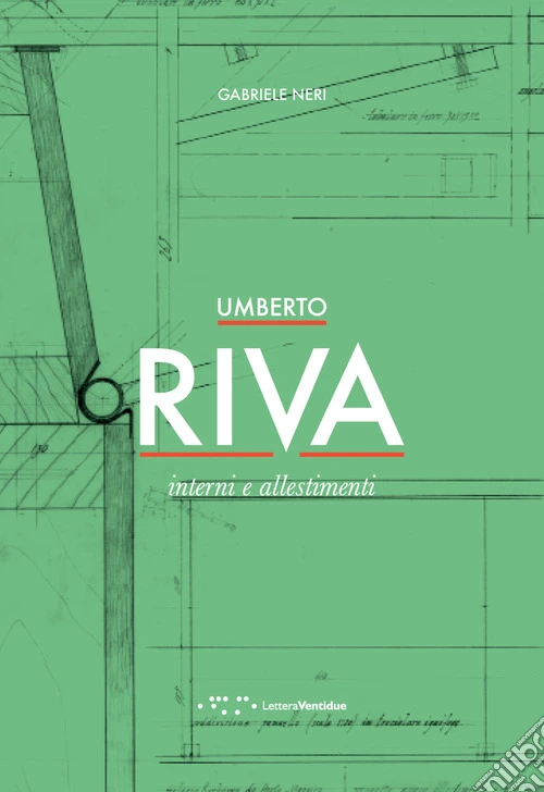 Umberto Riva. Interni e allestimenti