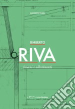 Umberto Riva. Interni e allestimenti libro