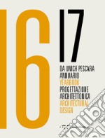 Da Unich Pescara 16-17. Progettazione architettonica. Ediz. italiana e inglese libro