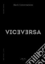 Viceversa (2017). Vol. 7: Black conversations libro