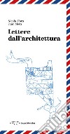 Lettere dall'architettura libro