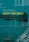 L'idea di domestico in Knut Hjeltnes. Casa Straume e casa Bøe Møller. Ediz. italiana e inglese libro