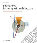 Palmanova forma spazio architettura. Ediz. italiana e inglese libro