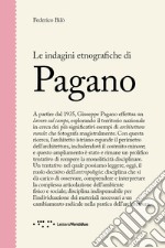 Le indagini etnografiche di Pagano libro