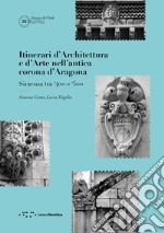 Itinerari d'architettura e d'arte nell'antica corona d'Aragona. Siracusa tra '400 e '500 libro