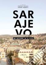 Sarajevo. An account of a city