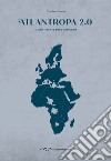 Atlantropa 2.0. Il continente euro-africano libro