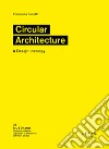 Circular architecture. A design ideology libro