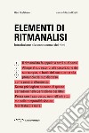 Elementi di ritmanalisi. Introduzione alla conoscenza dei ritmi libro