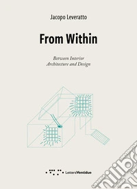 From within. Between interior. Architecture and design
