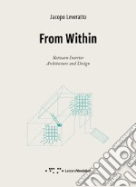 From within. Between interior. Architecture and design