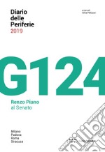 Diario delle periferie 2019. G124. Renzo Piano al Senato libro