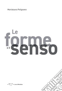 Le forme e il senso
