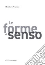 Le forme e il senso libro