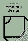 Omnibus design. Viaggi inediti nel progetto libro