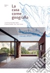 La casa come geografia. Architetture domestiche in Perù di Sandra Barclay e Jean Pierre Crousse libro