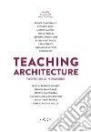 Teaching architecture. Two schools in dialogue libro
