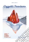 Oggetti pensiero. Storie di design, organismi e nature postdigitali libro di Scarpitti Chiara