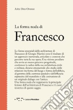 La forma nuda di Francesco libro