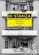 Di-stanza. La casa a Milano in tempi di Covid 19 libro