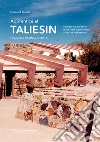Apprentice at Taliesin. A personal experience in the Frank Lloyd Wright school of architecture libro