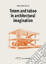 Totem and taboo in architectural imagination libro