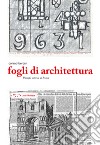 Fogli di architettura. Il tempo estetico di Roma libro di Conrad-Bercah Paolo