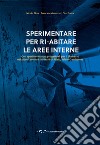 Sperimentare per ri-abitare le aree interne. Con sperimentazioni progettuali per il dismesso nei piccoli comuni molisani di Riccia, Jelsi e Gambatesa libro