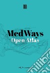 MedWays. Open atlas libro