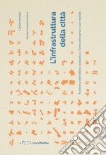 L'infrastruttura della città. Il sistema dell'edilizia scolastica a Torino attraverso i suoi modelli libro