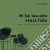 Mi hai lasciato senza fiato. Racconto illustrato tra design e scenari anfibi. Ediz. a colori libro di Maconi Anna