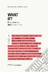 What if? Prove di futuro della moda in Italia libro