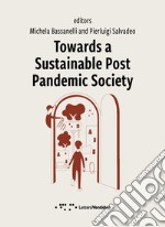 Towards a Sustainable Post Pandemic Society libro