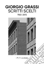 Scritti scelti. 1965-2015 libro