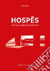 Hospes. Ospitalità, architettura, territorio. Ediz. italiana e inglese libro di Misino Paola