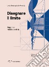 Disegnare il limite. Saggi su misura e città libro di Smeragliuolo Perrotta Luisa