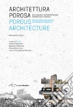 Architettura porosa. Riflessioni e sperimentazioni progettuali a Napoli libro