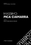 Massimo Pica Ciamarra. Progettare secondo principi libro