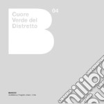 Cuore verde del distretto. Il progetto urbano strategico condiviso per Fiorano Modenese, Formigine Maranello e Sassuolo