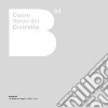 Cuore verde del distretto. Il progetto urbano strategico condiviso per Fiorano Modenese, Formigine Maranello e Sassuolo libro